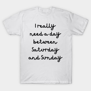 Funny Weekend Phrase T-Shirt